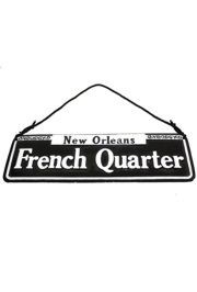 14.5in x 4 3/4in in Polyresin/ Ceramic New Orleans French Quarter Street Sign